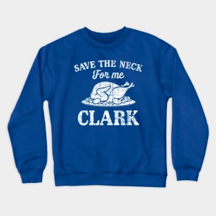 Vintage Save The Neck For Me Clark Crewneck Sweatshirt